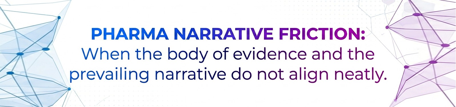 Pharma Narrative Friction Definition